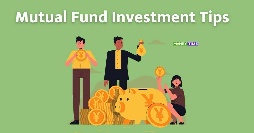 Mutual Fund Investment Tips: म्यूचुअल फंड इन्वेस्टमेंट के लिए करें